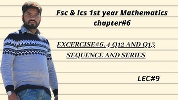 Series Math Class 11 Exercise 6.4 Q#12 And Q#13 Maths Quest