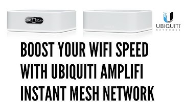 Boost your WiFi Speed with Ubiquiti Amplifi Instant Mesh Network