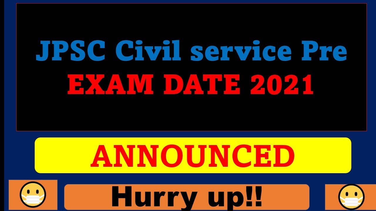 JPSC Civil service Pre Exam Date 2021 🔥🔥 || HURRY UP || 😷😷