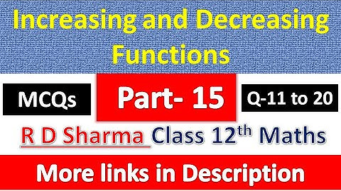 Increasing and Decreasing Functions | Class 12th R D Sharma Math | MCQs Exercise | Question 11 to 20