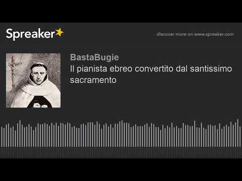 Il pianista ebreo convertito dal Santissimo Sacramento