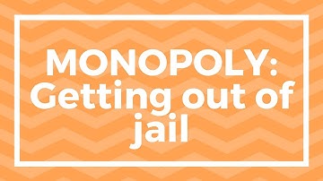 Monopoly:  How to Get out of Jail Rules