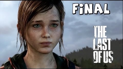 The Last Of Us Walkthrough/Playthrough Part 26 - Final!