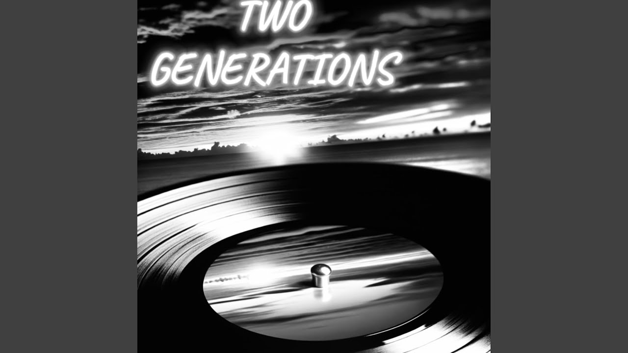 Tonton Two Generations di YouTube