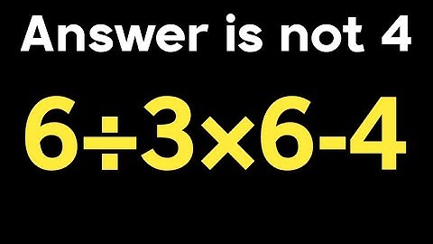 6 ÷ 3 × 6 - 4 = ❓ / Simplification of algebraic expression / PEMDAS rules maths question