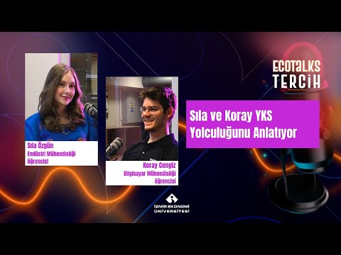 EcoTalks Tercih - Sıla ve Koray YKS Yolculuğunu Anlatıyor