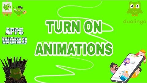 How To Turn On Animations On Duolingo App