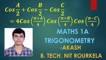 Trigonometry Class 11 | Cos(A/2)+Cos(B/2)+Cos(C/2) = 4Cos((𝝅 + A)/4) Cos((𝝅 + B)/4) Cos((𝝅 - C)/4)