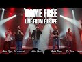 Home free  live from europe  multicam  road sweet road tour 2023