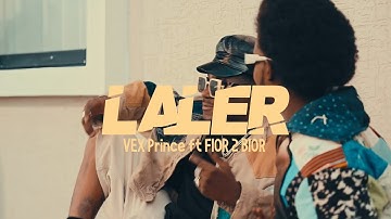 Vex Prince feat. @FIOR2BIOR  - LALER (Official Music Video) Clean