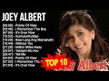 j o e y a l b e r t 2023 MIX ~ Top 10 Best Songs ~ Greatest Hits ~ Full Album