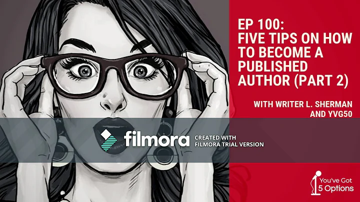 Ep 100 Five tips on how to become a published auth...