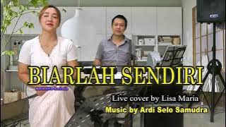 Biarlah sendiri - Betharia Sonata (cover Lisa Maria)