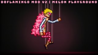 Doflamingo V2 From One Piece Mod Showcase | Melon Playground