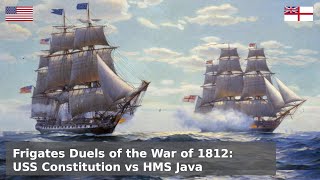 Frigate Duels of the War of 1812  USS Constitution vs HMS Java