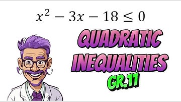 How to solve quadratic inequalities (Grade 11 Mathematics)