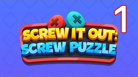 ❤️‍🔥 Screw It Out：Screw Puzzle / Gameplay Walkthrough / Level 1-4