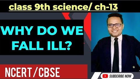 class 9 science chapter 13 | why do we fall ill? - full video
