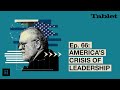 What Really Matters with Walter Russell Mead - Ep. 66: America's Crisis of Leadership