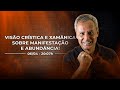 Uma viso crstica e xamnica sobre manifestao e abundncia  amid tadeu