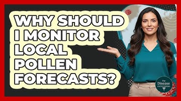 Why Should I Monitor Local Pollen Forecasts?