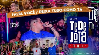 FALTA VOCE DEIXA TUDO COMO TA THIAGUINHO VERSAO GRUPO TEDEJOTA