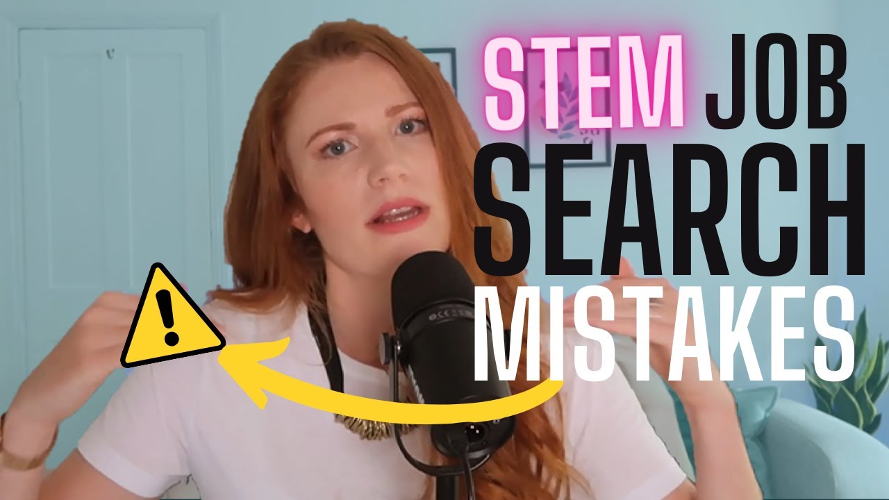 How to get a new job in STEM - 5 MISTAKES!