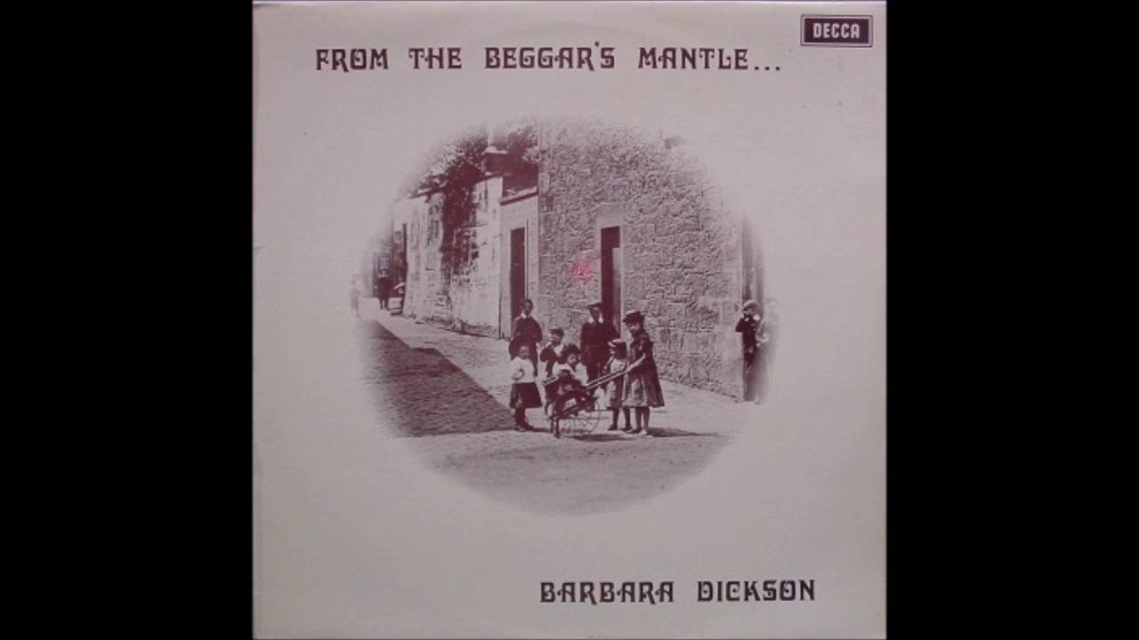 Barbara Dickson / From The Beggars Mantle...Fringed With Gold 