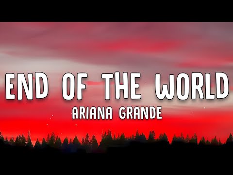 Ariana Grande - intro (End Of The World) (Lyrics)