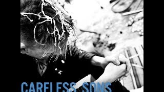 Video thumbnail of "Careless Sons - Wasted Avenue"