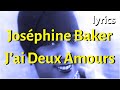 Joséphine Baker - J&#39;ai Deux Amours (Lyrics / Paroles)
