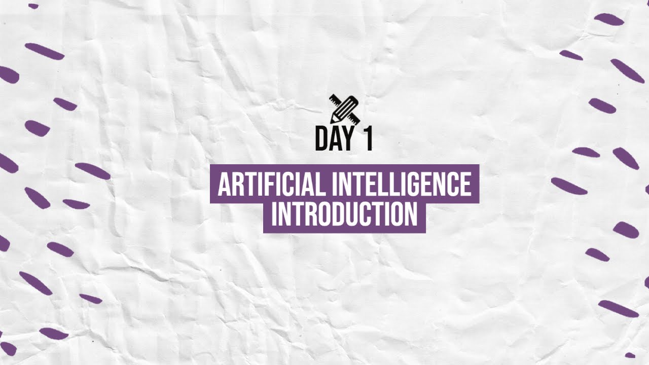 Introduction To Artificial Intelligence | Day1 - YouTube