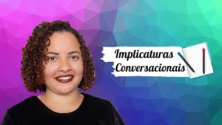 Implicaturas Conversacionais | Linguística