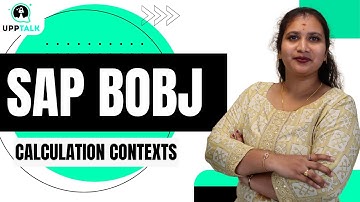 SAP BOBJ Calculation Contexts | Calculation Contexts in SAP BOBJ | SAP BOBJ Course | SAP | UppTalk