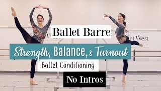 NO INTROS Ballet Barre for Strength, Balance, & Turnout | Kathryn Morgan