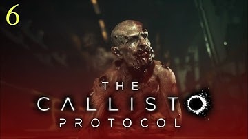 The Callisto Protocol part 6