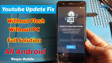 All Android FRP BYPASS YouTube Update problem 100% Fix Without PC by  Waqas Mobile