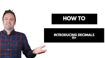 An Introduction to Decimals - learning for the 11 Plus Exam