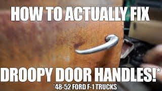 1950 Ford F-1: Fixing Saggy Door Handles