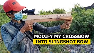 Modify My Crossbow Into Slingshot Bow