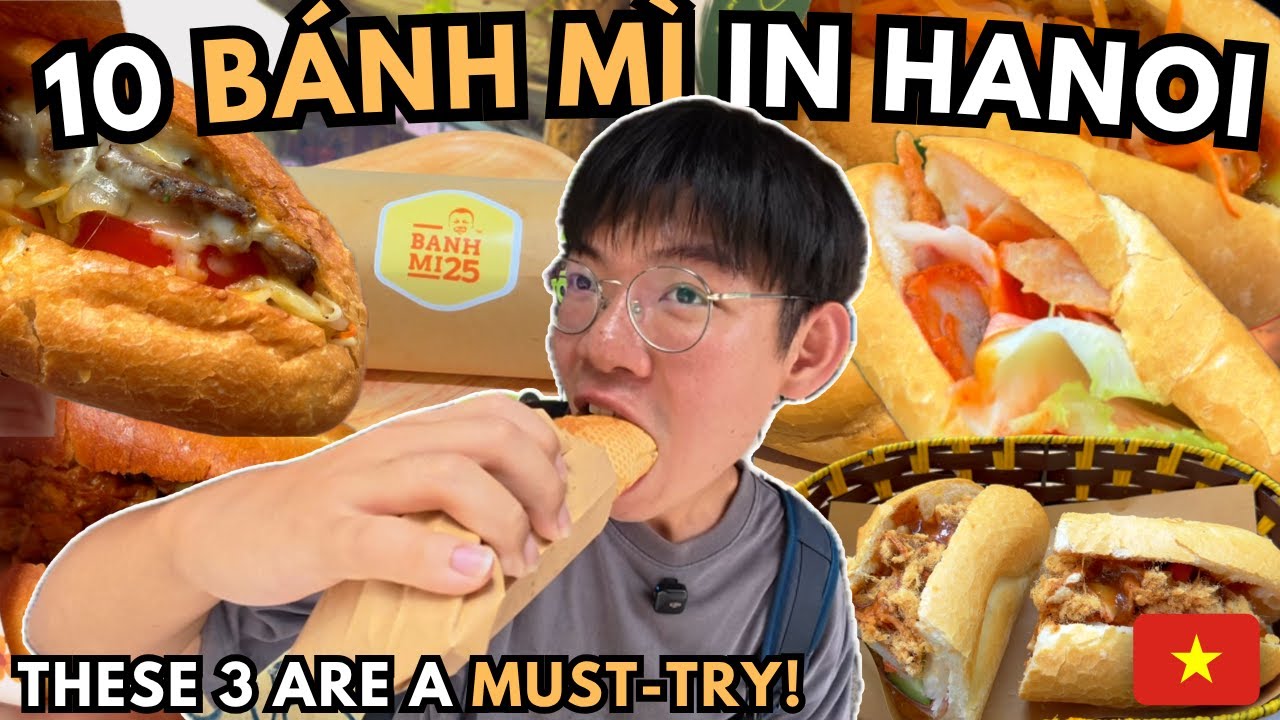 I Tried 10 Bánh Mì in Hanoi 🇻🇳| These 3 Are a Must-Try!