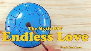 Endless Love (The Myth OST) - 11 Tone Tank Drum / Steel Tongue Drum with Tabs