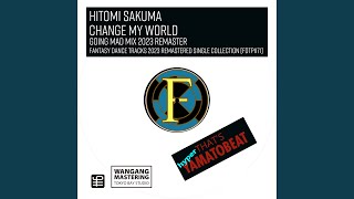 Change My World (Going Mad Mix 2023 Remaster)