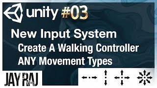 Unity - New Input System 2019 Tutorial #03 - Create A Walking Controller for ANY Movement Types Profile