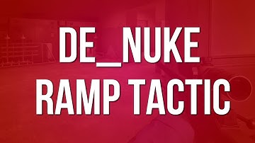 CS:GO Tip Series - de_nuke - Ramp Tactic