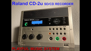 ROLAND CD-2u SD/CD-Recorder - A PLAYFUL SYSTEM !