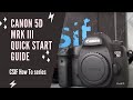 Canon 5D Mark III DSLR Quick Start Guide