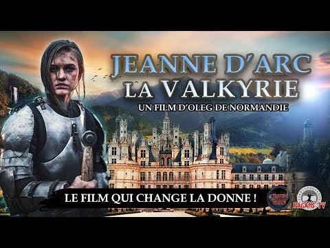 JEANNE D'ARC LA VALKYRIE - Le Film de divulgation qui change la donne ! - Documentaire Pagans TV