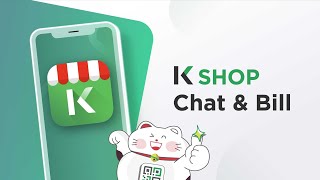 K SHOP l Chat & Bill แชทปิดการขายไว ส่งบิลได้ในแชทเดียว