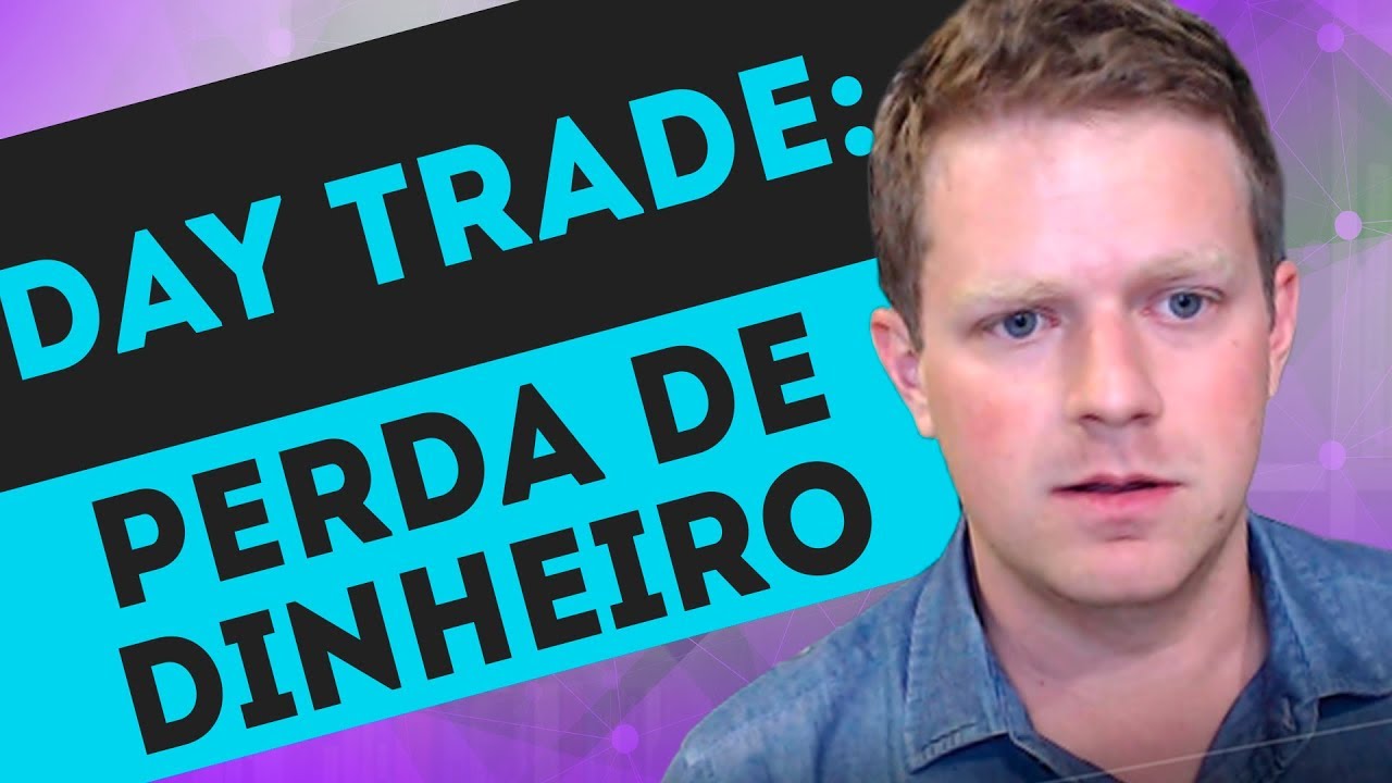 DAY TRADE como PERDER DINHEIRO RÁPIDO na bolsa de valores (98,66% de ...
